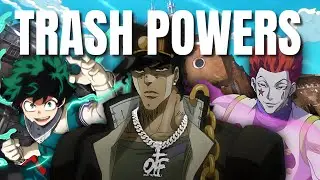 TRASH POWERS IN ANIME