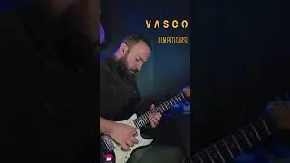 DIMENTICARSI - Vasco - Guitar Solo  