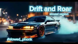 MatveY xBeat - ❌DRIFT AND ROAR (SLOWED PHONK VERSION) ❌
