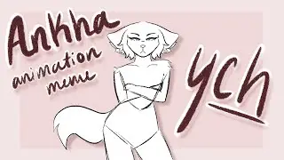 ANKHA | Animation meme YCH | (CLOSED)