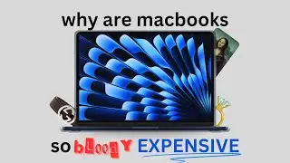 Why are Macbooks so BLOODY EXPENSIVE!