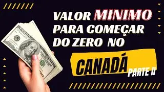 QUANTO DINHEIRO PRECISO LEVAR PARA O CANADA para começar do zero? - Morando em QUEBEC! - Parte II