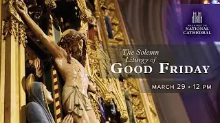 3.29.24 Solemn Liturgy of Good Friday