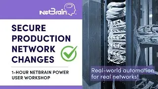 Secure Your Network Changes with Confidence | Power User Workshop promo