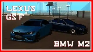 LEXUS GS F И BMW M2!  КАЗИК КАК ВСЕГДА ОКУПИЛ ТЮНИНГ!!! ///MTA CCDplanet #5\\\