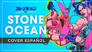 STONE OCEAN | Jojo's Bizarre Adventure OP 10 | Cover Español