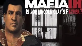Mafia 3  - Is Joe Lincoln's Father? (Theory Pro's & Cons)
