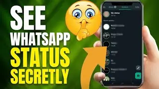 how to see whatsapp status without knowing them | how to know who viewed my whatsapp status secretly