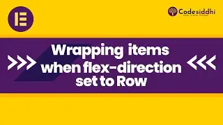 Wrapping items when Flex Direction set to row - Elementor Container 2024