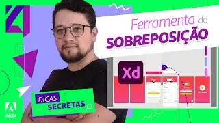 FERRAMENTA DE SOBREPOSIÇÃO NO ADOBE XD com LUCAS MARTE | DICAS SECRETAS | ADOBE 4ALL