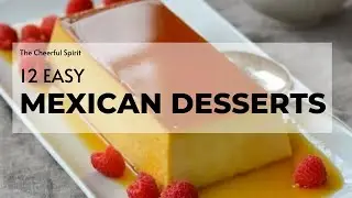 12 Mexican Desserts (+ Easy Recipes) #cincodemayo #mexicanfood #desserts #recipeideas