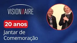 Visionnaire - Jantar dos 20 Anos