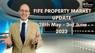 FIFE PROPERTY MARKET UPDATE – 28TH MAY – 3RD JUNE 2023