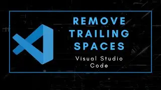 How to Remove Trailing Spaces Automatically in Visual Studio Code (Vscode)