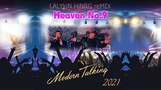 MODERN TALKING 2021 - Heaven No. 9 (LALYkiN HiNRG reMIX)