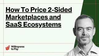 How To Price 2-Sided Marketplaces and SaaS Ecosystems