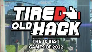 The 10 Best Games of 2022 | Tired Old Hack