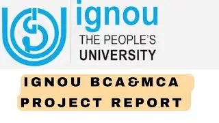 IGNOU BCA & MCA PROJECT REPORT