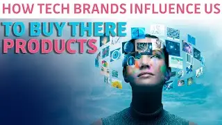 How Tech Brands influence us to Buy their Products 2023 🧠👨🏻‍💻🛍️