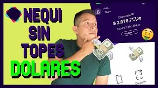 NEQUI Sin TOPES en Dólares y tener el máximo Dinero sin 4x1000