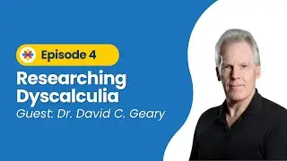 Researching Dyscalculia (Ep 4)