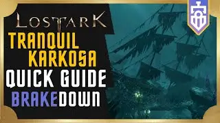 Tranquil Karkosa QUICK GUIDE | Lost Ark | Brakedown #6