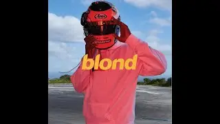 Frank Ocean - Blond + Instrumentals (Fan-Made Album)