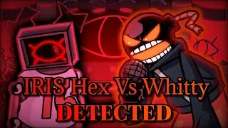 FNF | [IRIS] Hex Vs Whitty Sings Detected [COVER]