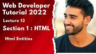 What are html entities | lecture 13 | html section | web development tutorial 2022 | learn with az
