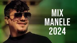 Cele Mai Tari Manele 2024 🎶 Top Muzica Manele 2024 🎶 Mix Manele 2024