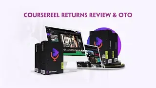 CourseReel Returns Review | CourseReel Returns OTO | CourseReel Returns Bonus