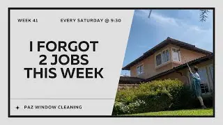I Forgot 2 Jobs This Week | $100k Journey | Week 41 | Window Cleaning Business Journey