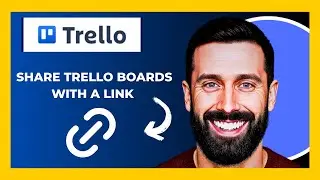 How To Share TRELLO.COM Boards With A Link (Full 2025 Guide)