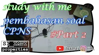 Study With Me Part 2, Yuuuk, Belajar Untuk Tes CPNS.. Soal dan Pembahasan Soal-soal CPNS 2019