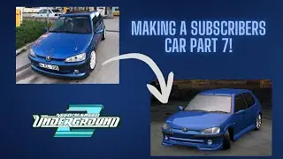 Making a Subscribers Car in Need for Speed Underground 2 - Part 7