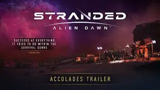 Stranded: Alien Dawn | Accolades Trailer | Out Now!