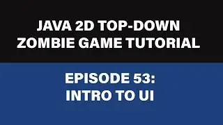 Java Zombie Game Tutorial - 53 Starting With UI
