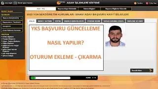 YKS BAŞVURU GÜNCELLEME NASIL YAPILIR? (OTURUM EKLEME - ÇIKARMA YAPILABİLİR Mİ?)