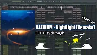 ILLENIUM - Nightlight | FL Studio Remake [FREE MIDI]