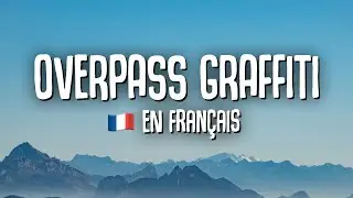 Ed Sheeran - Overpass Graffiti [French Traduction]