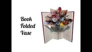 𝘽𝙤𝙤𝙠 𝙁𝙤𝙡𝙙𝙚𝙙 Vase with Origami Flowers