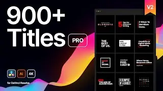 900+ Motion Graphics | Giveaway | Titles Pro V2 for DaVinci Resolve