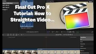 How to Straighten Video using Final Cut Pro X