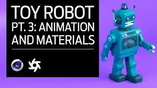 Cinema 4D - Toy Robot Tutorial Part 3: Looping Animation (No Keyframes!) and Octane Setup