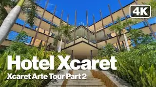 Hotel Xcaret Arte | Walking Tour Part 2