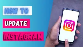 How to Update Instagram App?
