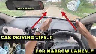 How to drive in narrow lanes..!!!  गाँव की रोड पे कैसे ड्राइव करे..???
