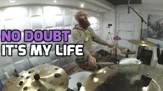 It's my life - No Doubt (Drum Cover) - [HQ; 50 FPS]