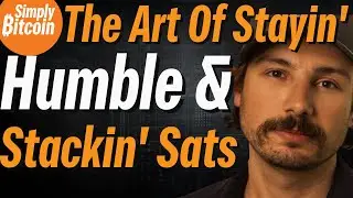 The Deeper Meaning Behind The Bitcoin Mantra 'Stay Humble, Stack Sats'
