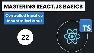 Learn React.js + Typescript In Arabic 2024 - #22 - Controlled Input Vs Uncontrolled Input
